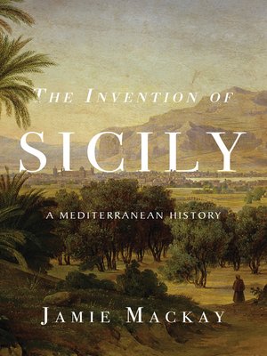 cover image of The Invention of Sicily